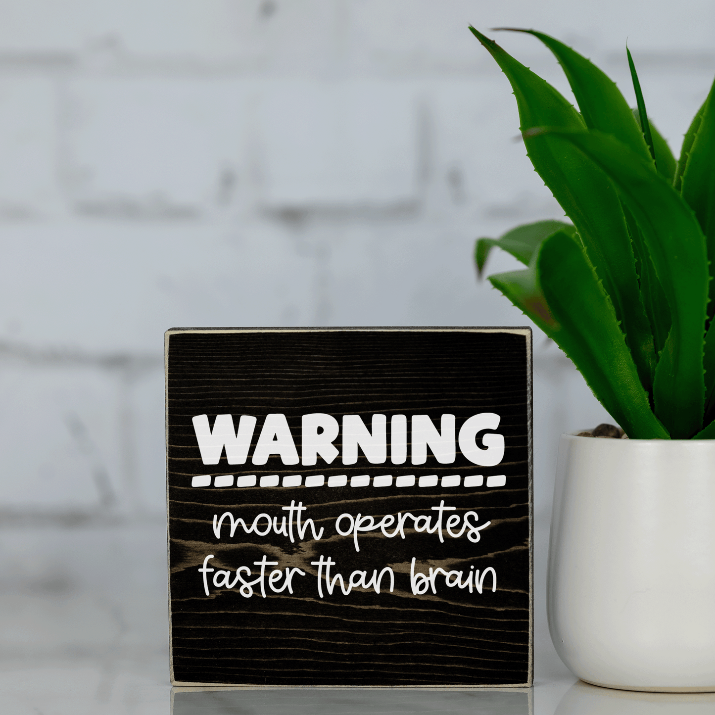 warning ~ mouth operates faster than brain ~ wood sign block