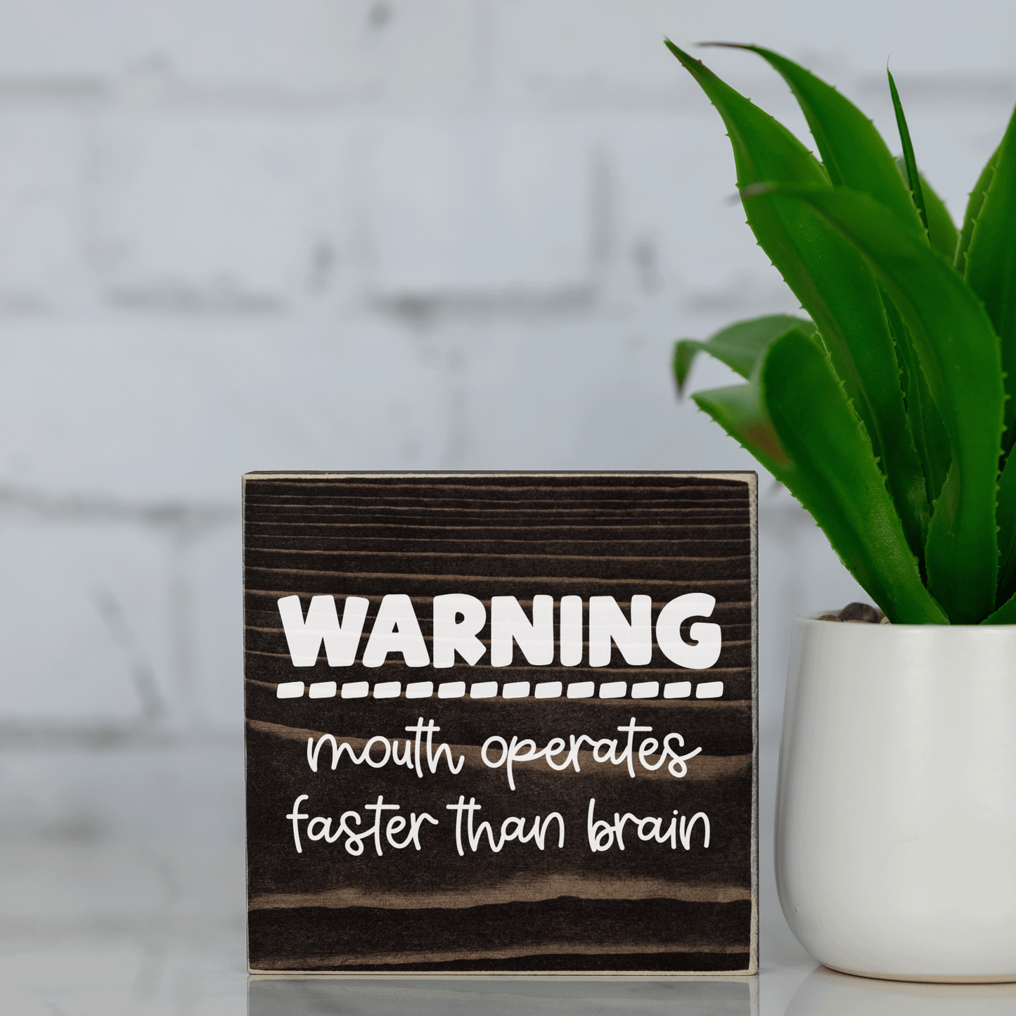 warning ~ mouth operates faster than brain ~ wood sign block