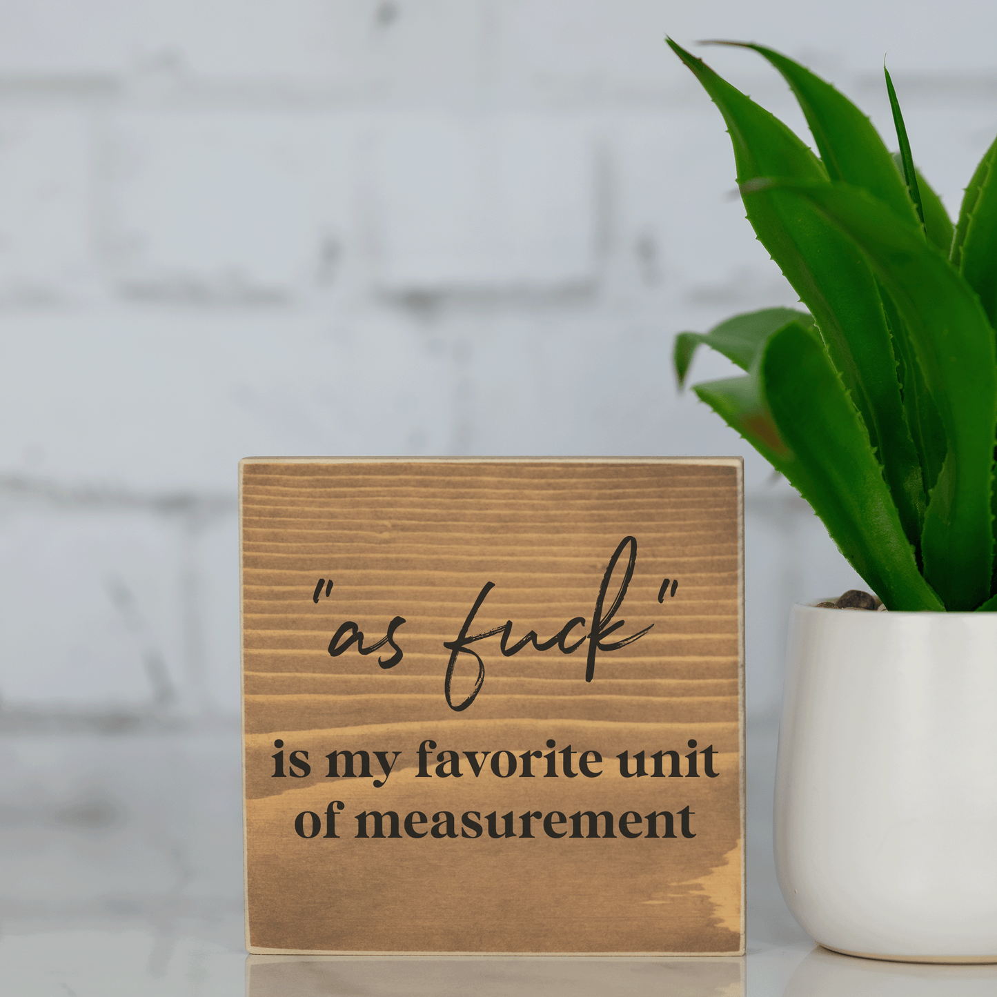 as f*ck is my favorite unit of measurement ~ wood sign block