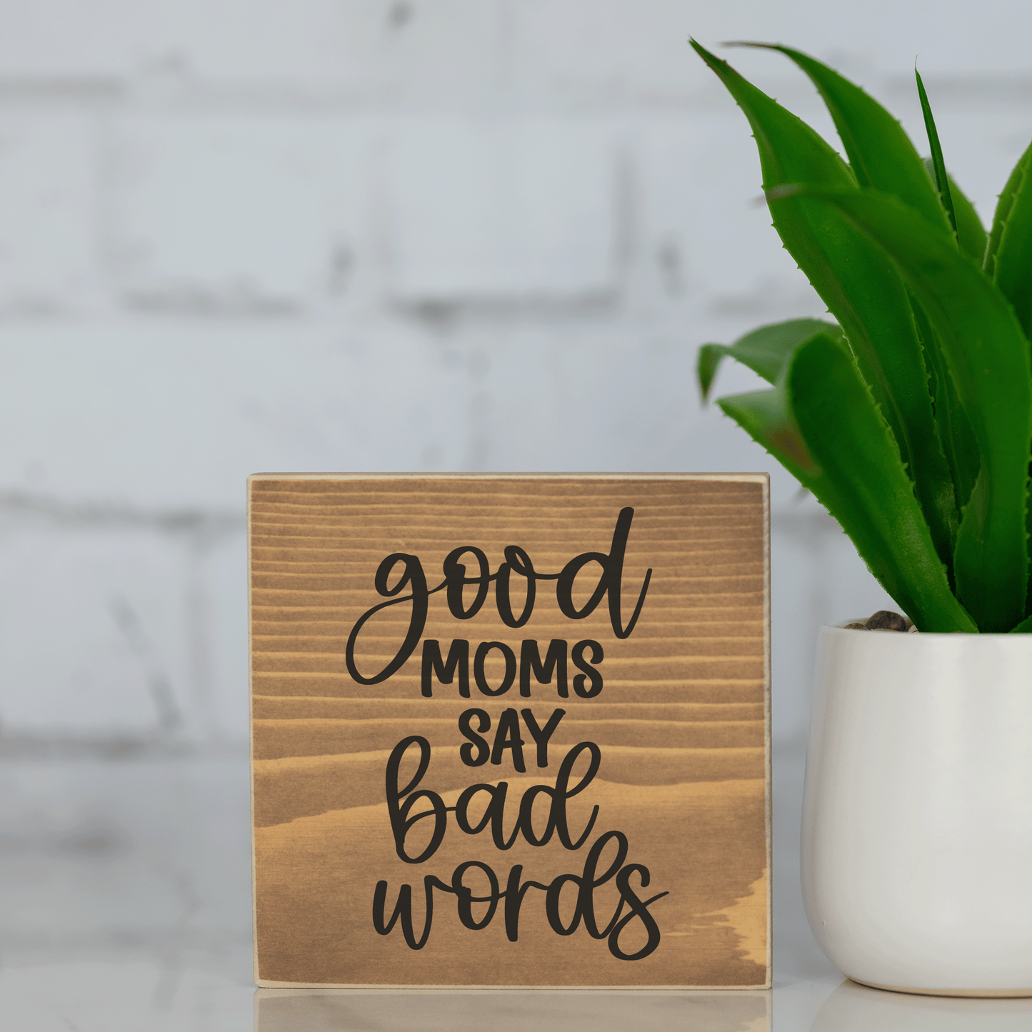 good moms say bad words ~ wood sign block