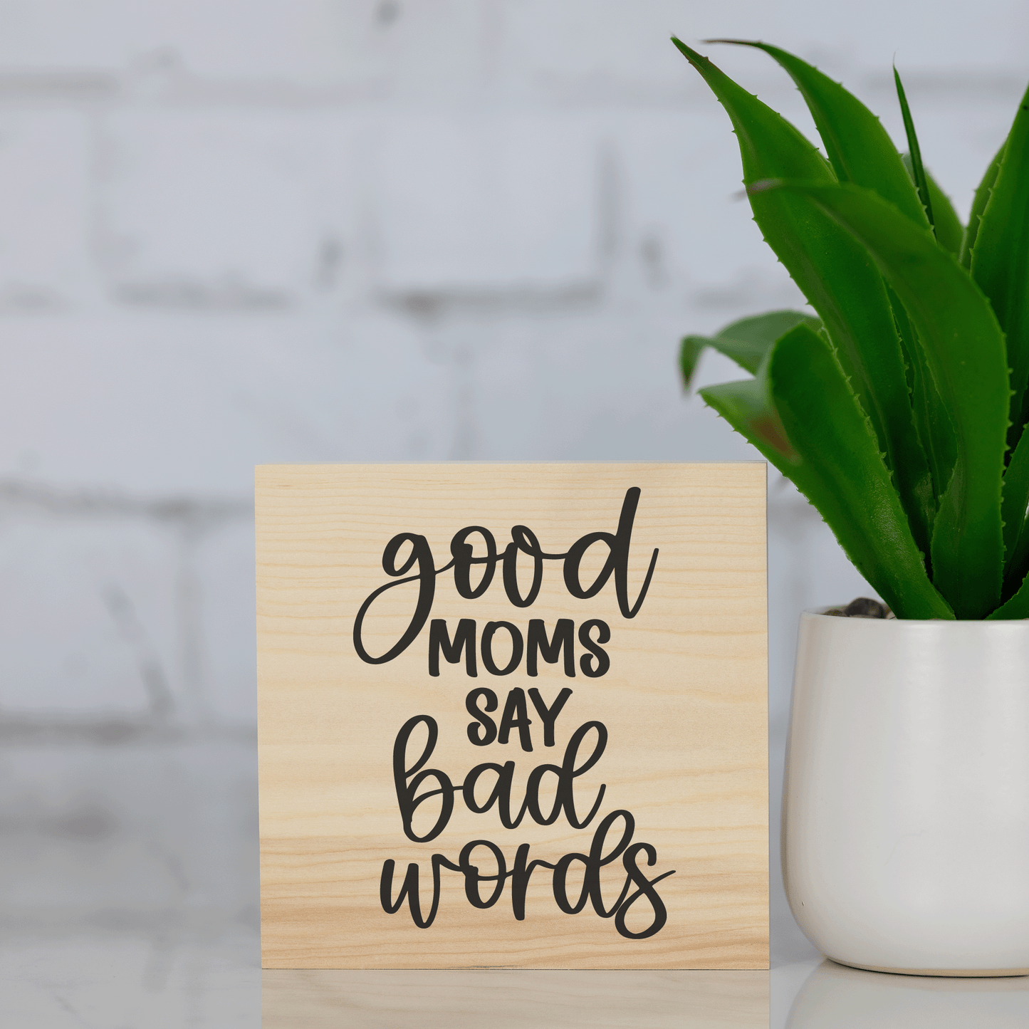 good moms say bad words ~ wood sign block