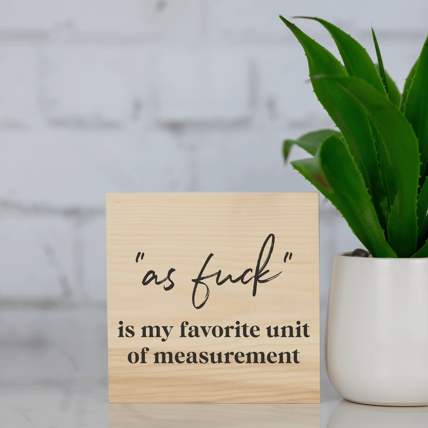 as f*ck is my favorite unit of measurement ~ wood sign block