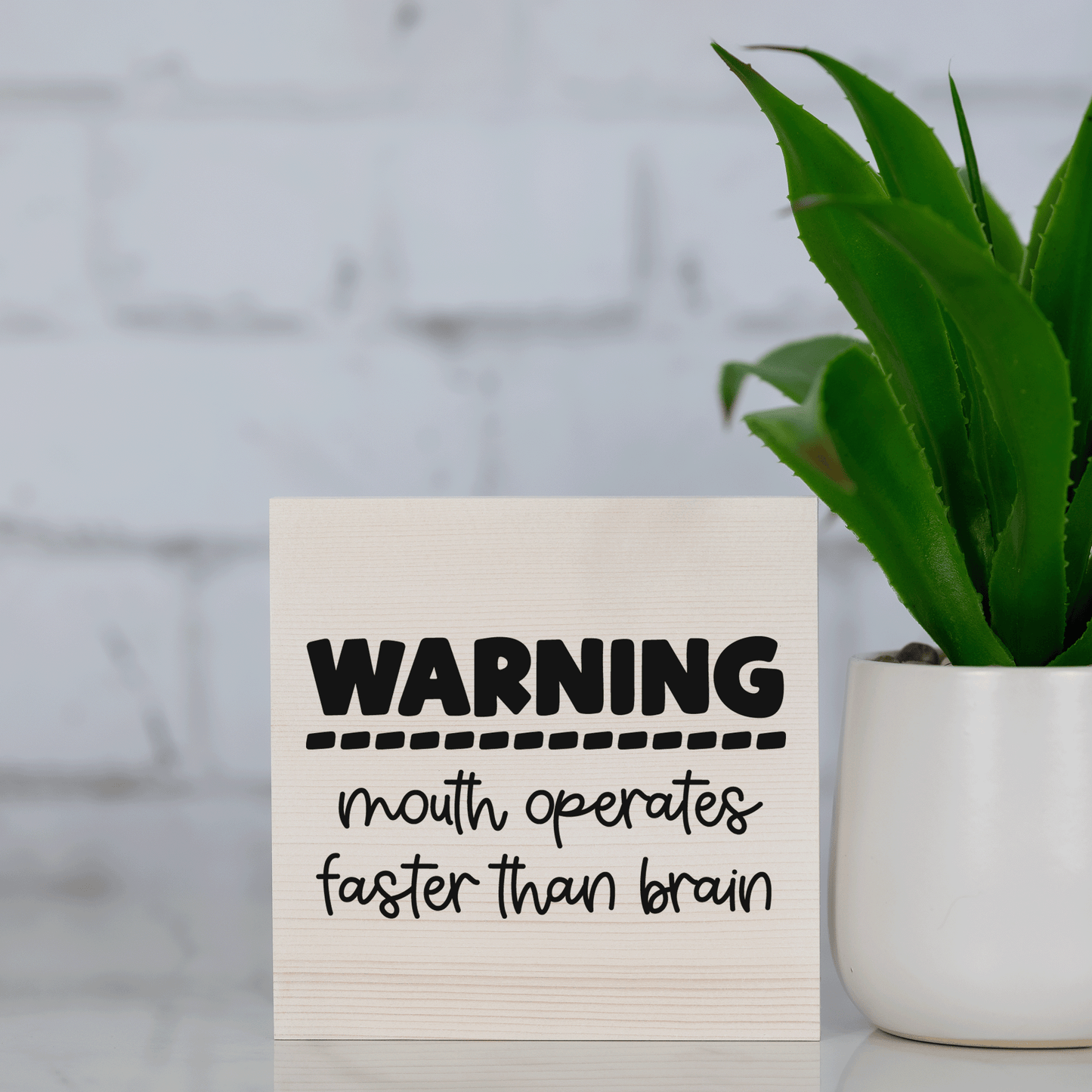 warning ~ mouth operates faster than brain ~ wood sign block