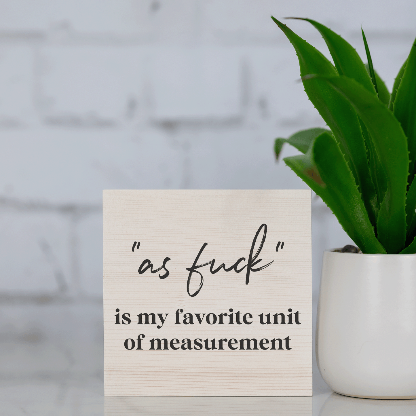 as f*ck is my favorite unit of measurement ~ wood sign block