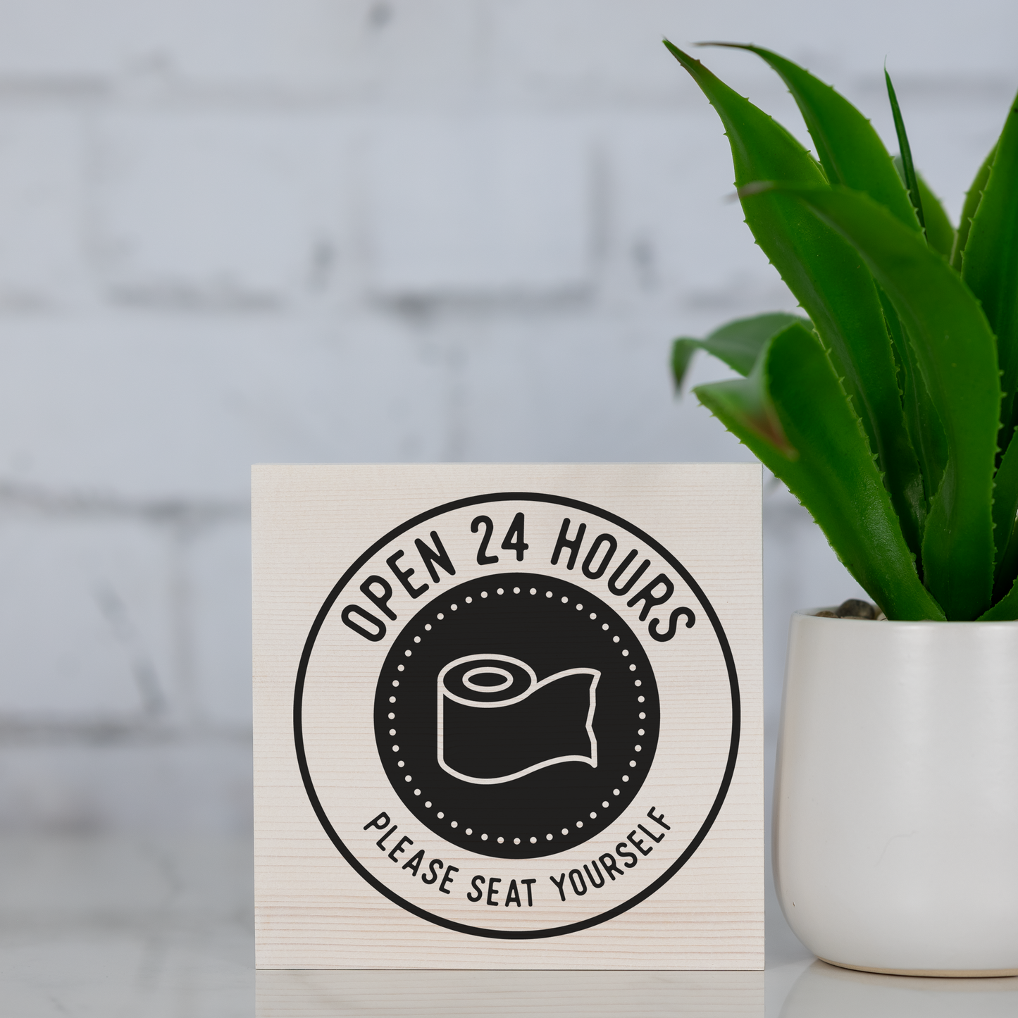 open 24 hrs please seat yourself ~ wood sign block