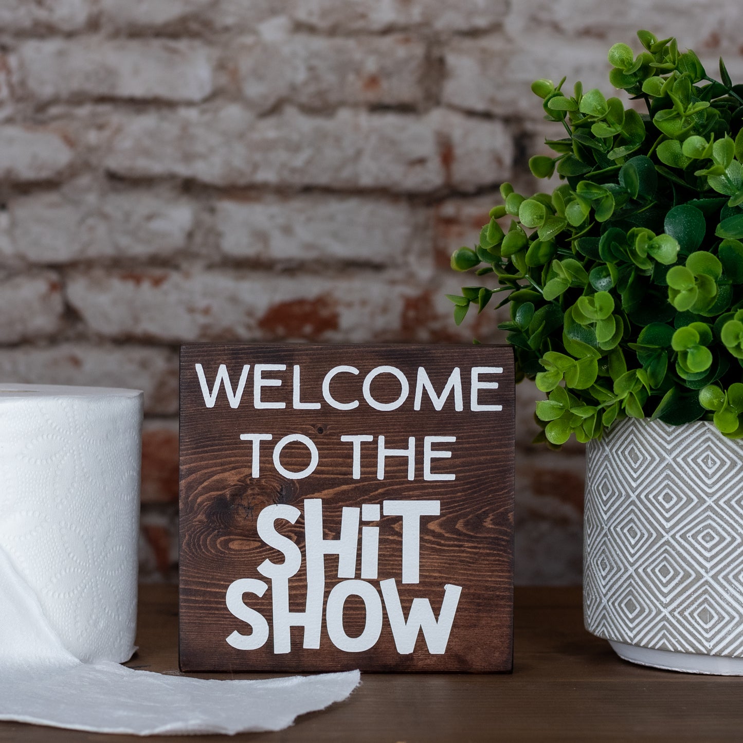 welcome to the shit show ~ block sign