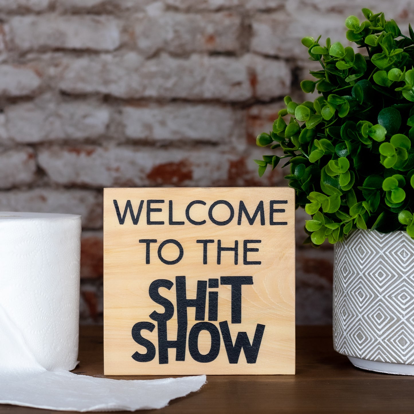 welcome to the shit show ~ block sign