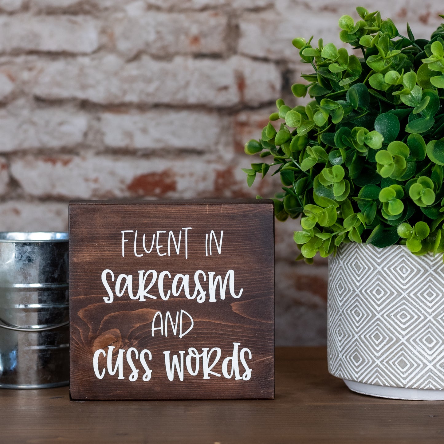 fluent in sarcasm and cuss words ~ block sign