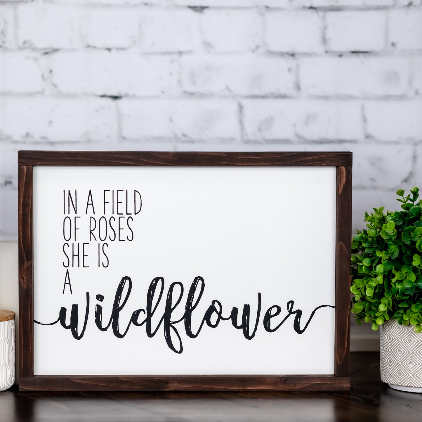 in a field of roses she is a wildflower ~ wood sign