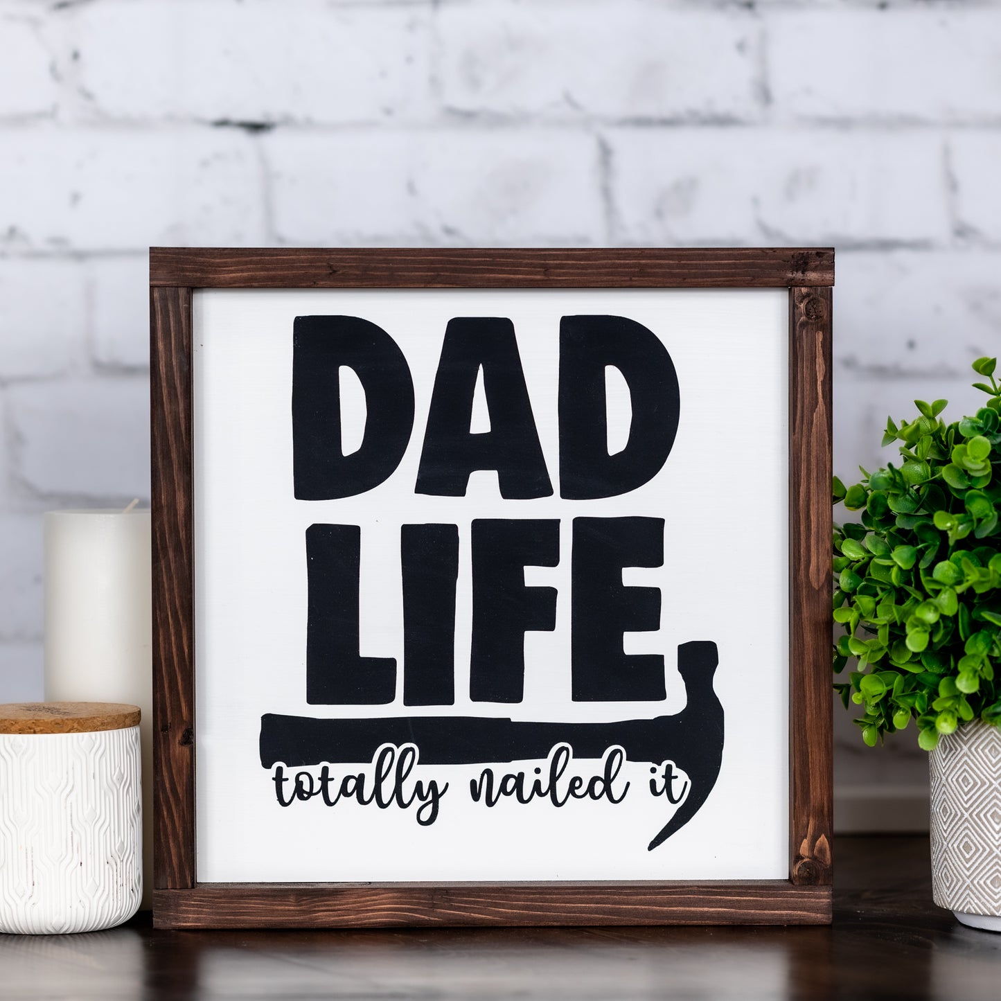 dad life, totally nailing it ~ wood sign