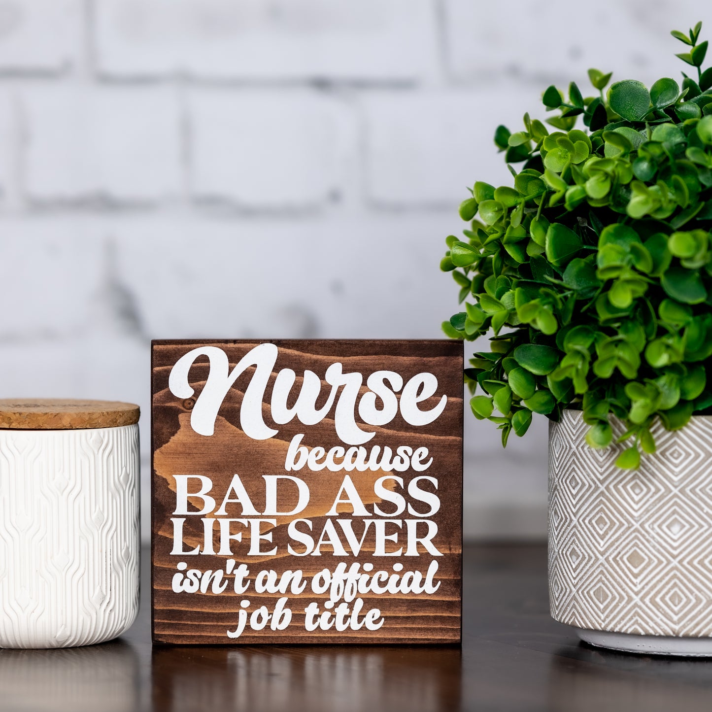 nurse because bad ass life saver isn't an official job title ~ block sign