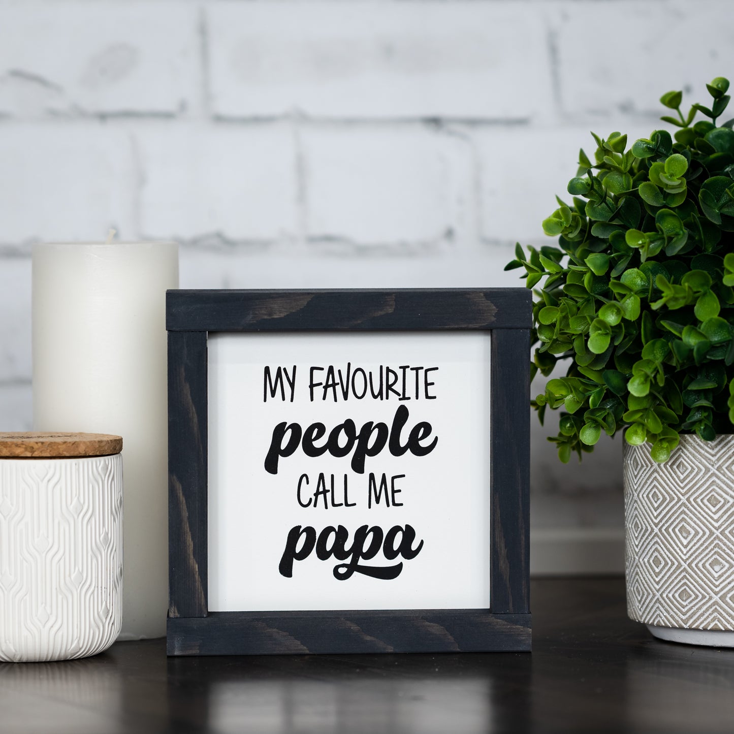 my favourite people call me grandpa / papa ~ mini sign
