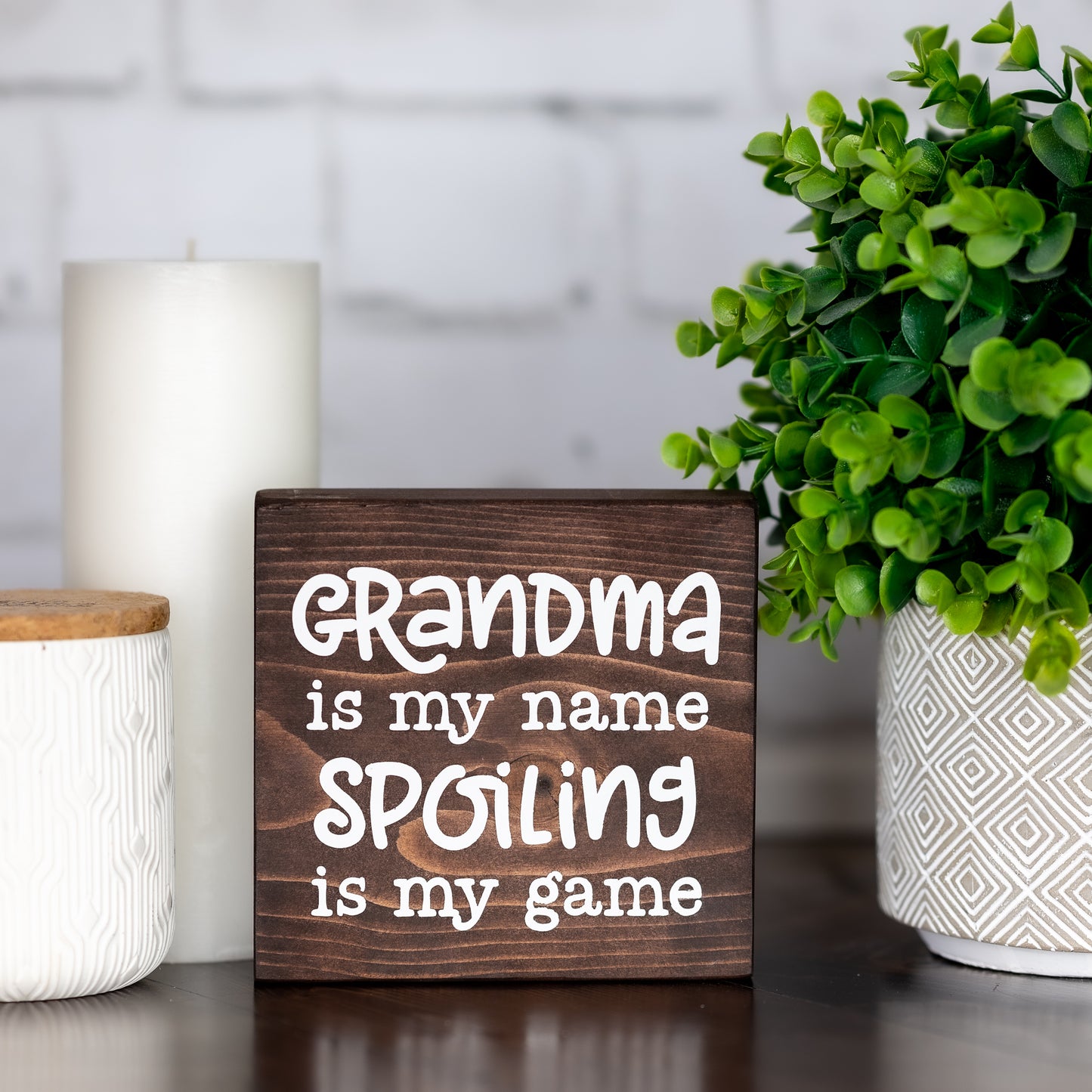 grandma is my name, spoiling is my game ~ block sign