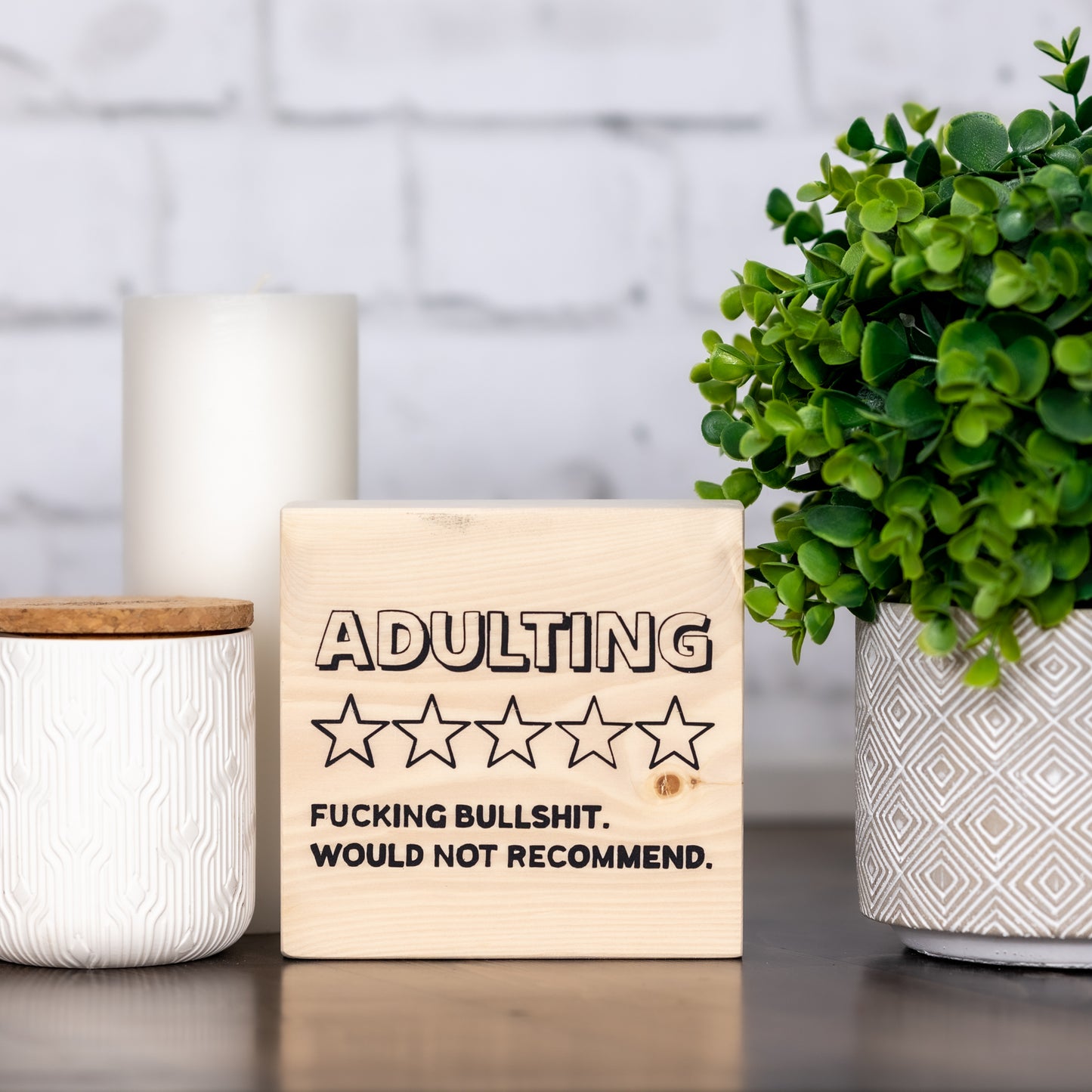 adulting zero stars fucking bullshit would not recommend ~ shelf block sign