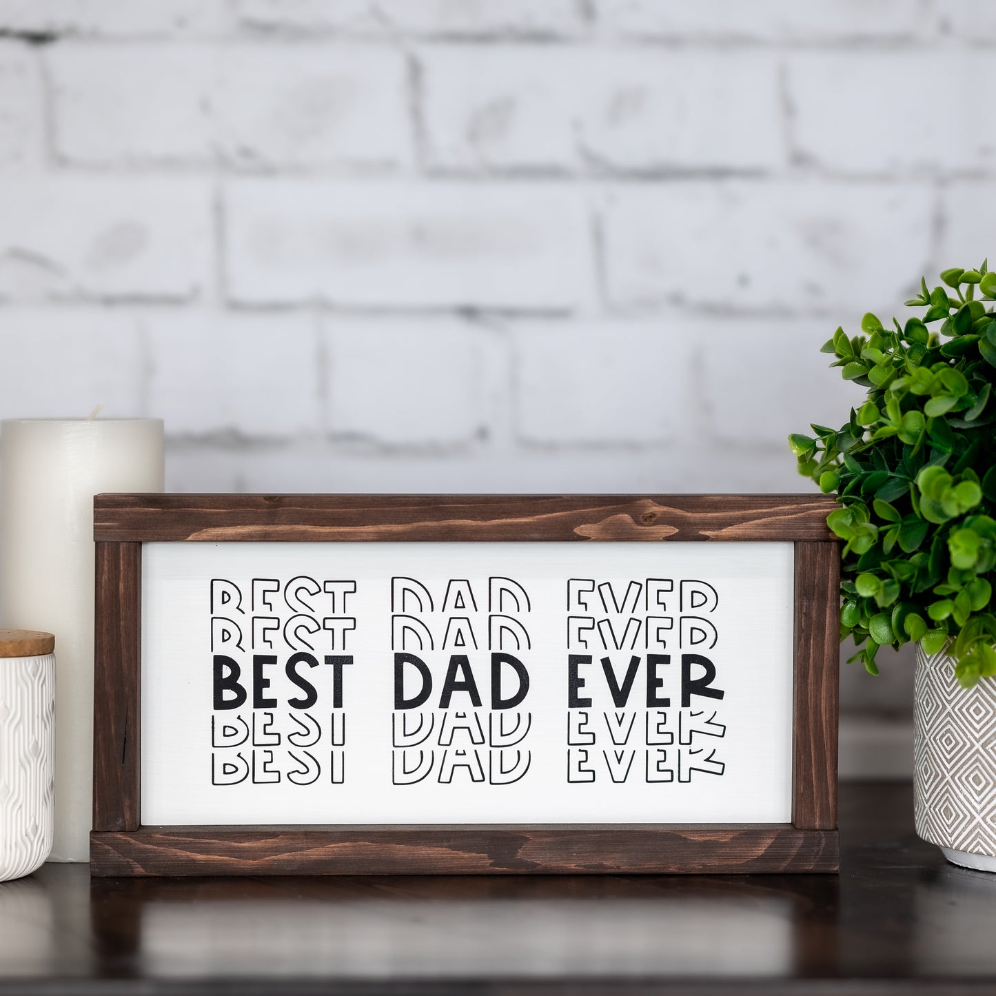best dad ever ~ wood sign