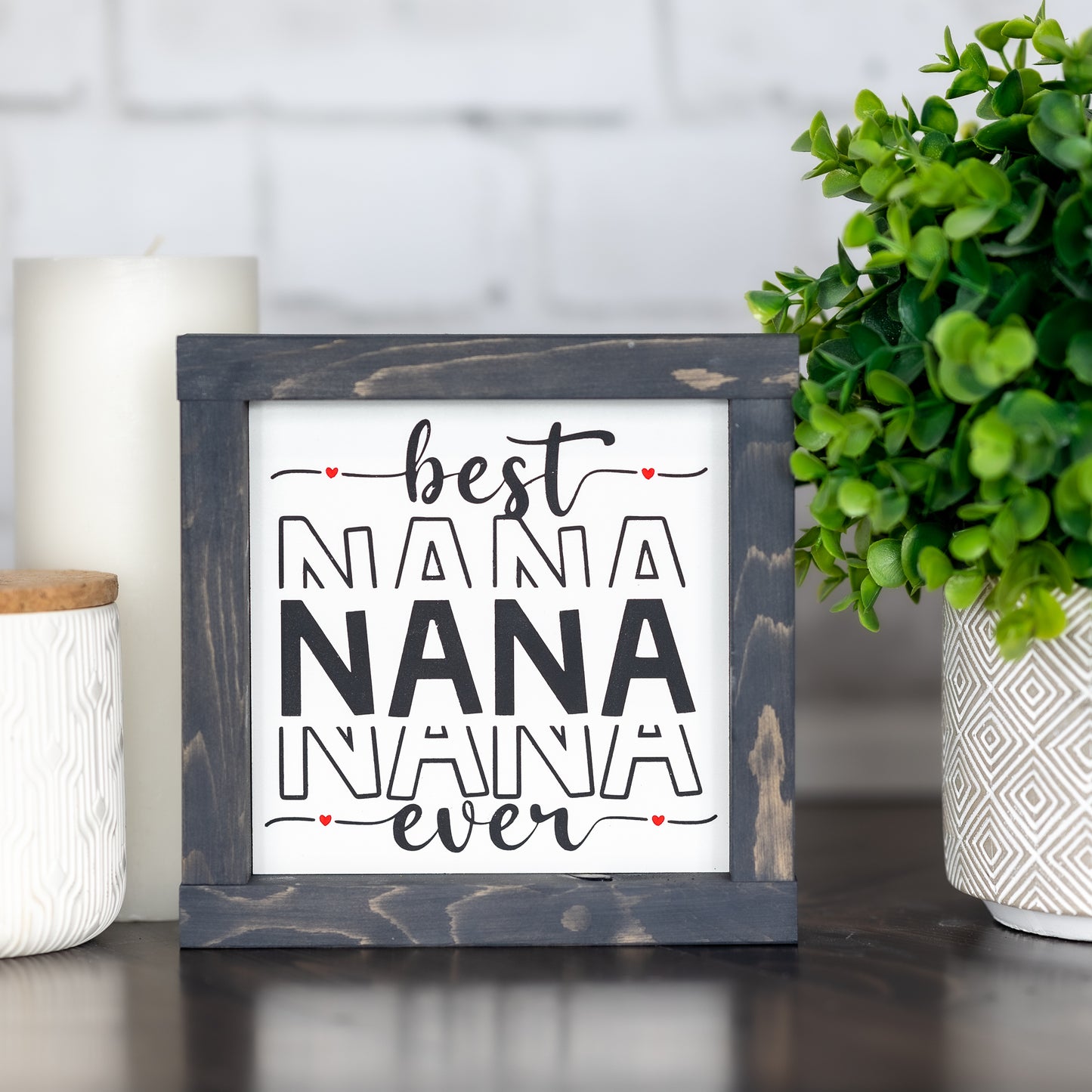 best nana ever ~ mini sign
