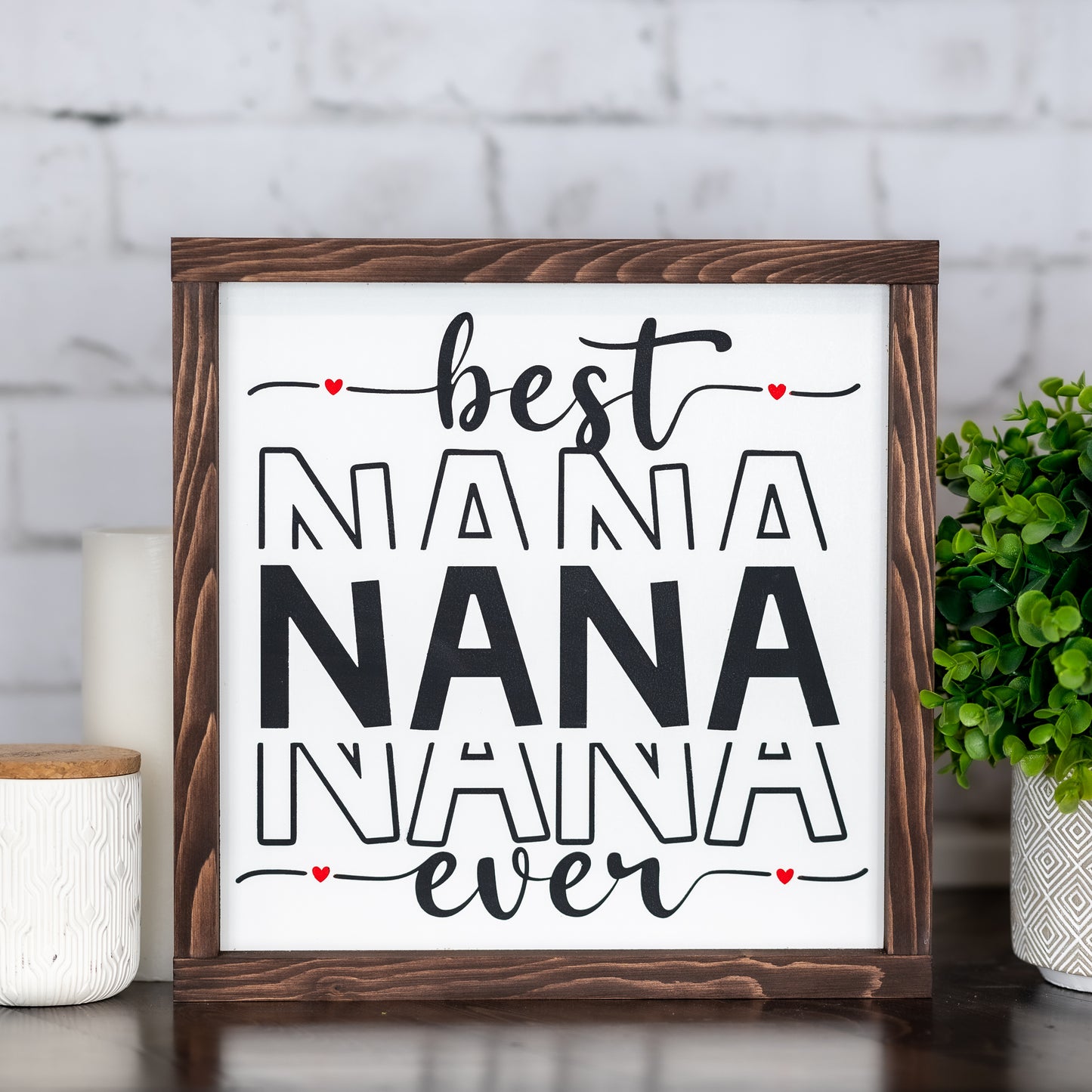 best nana ever ~ wood sign