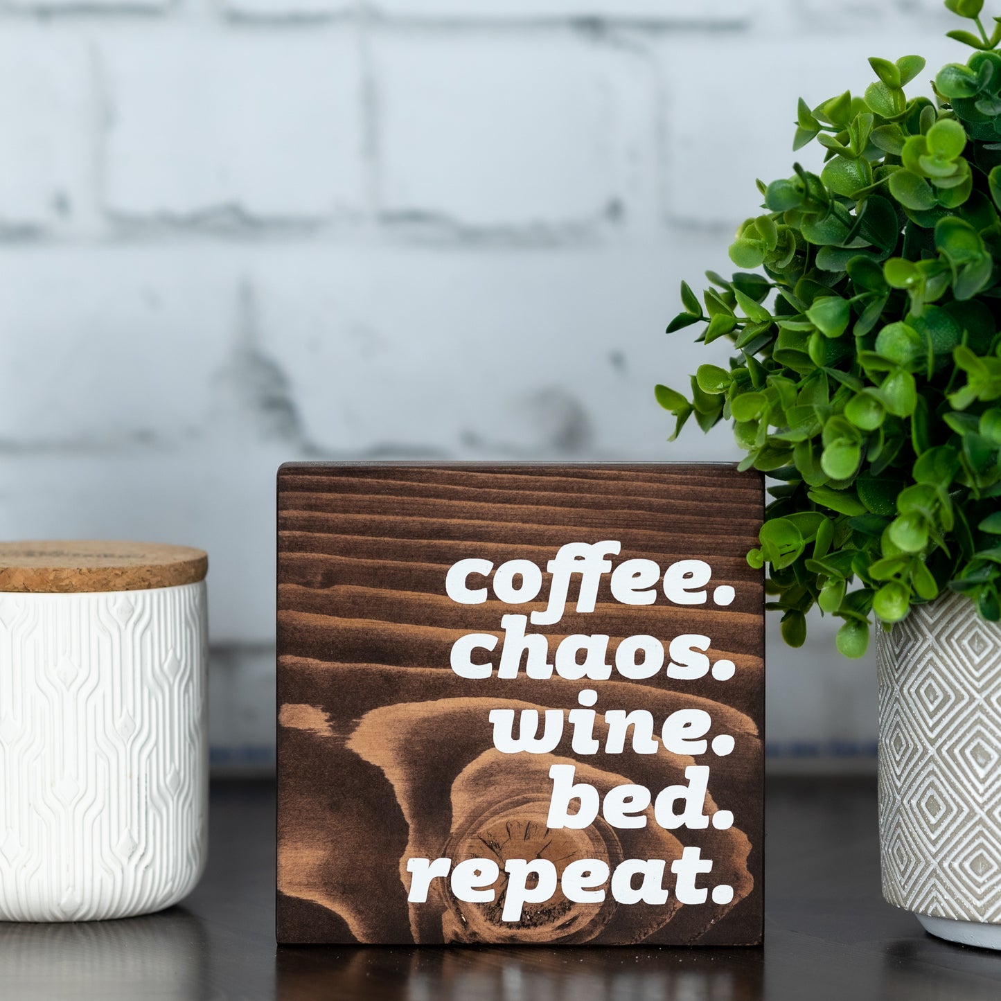 coffee. chaos. wine. bed. repeat. ~ block sign