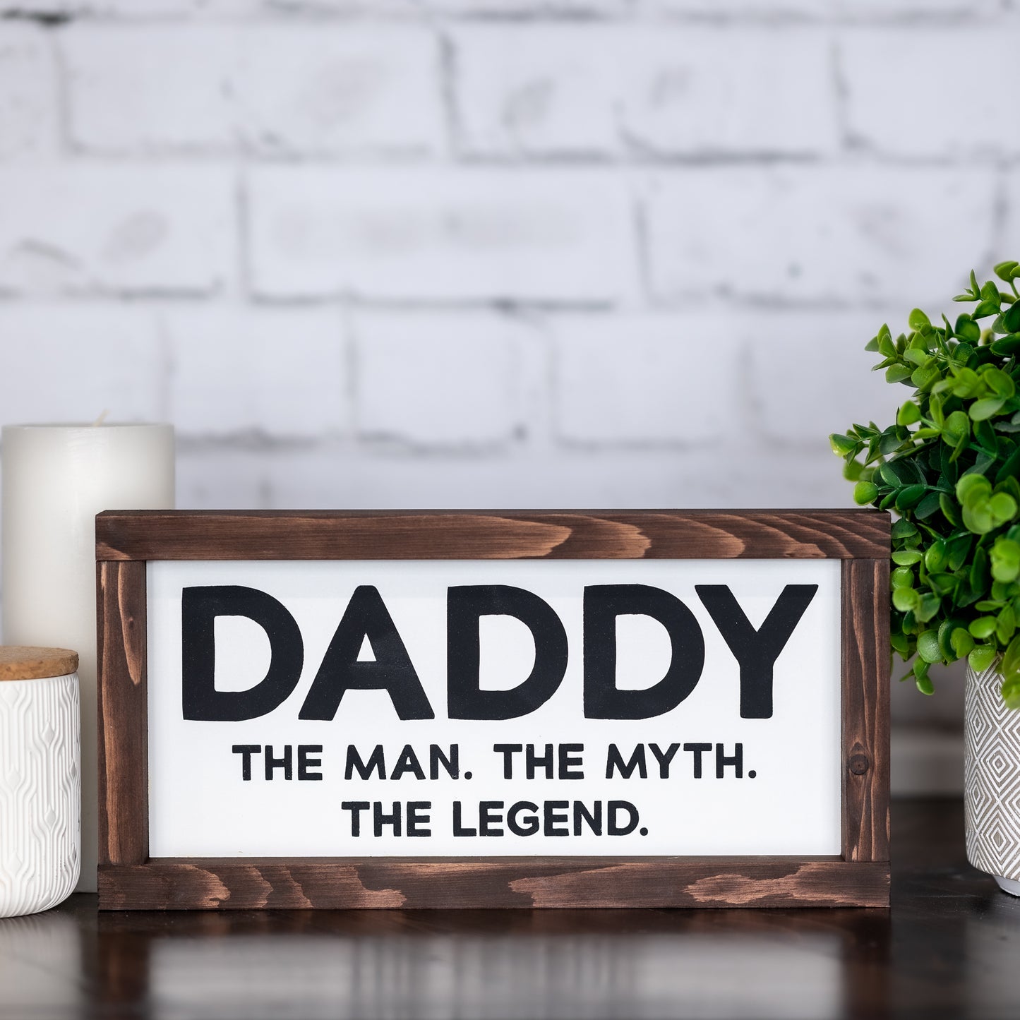 daddy. the man. the myth. the legend ~ wood sign