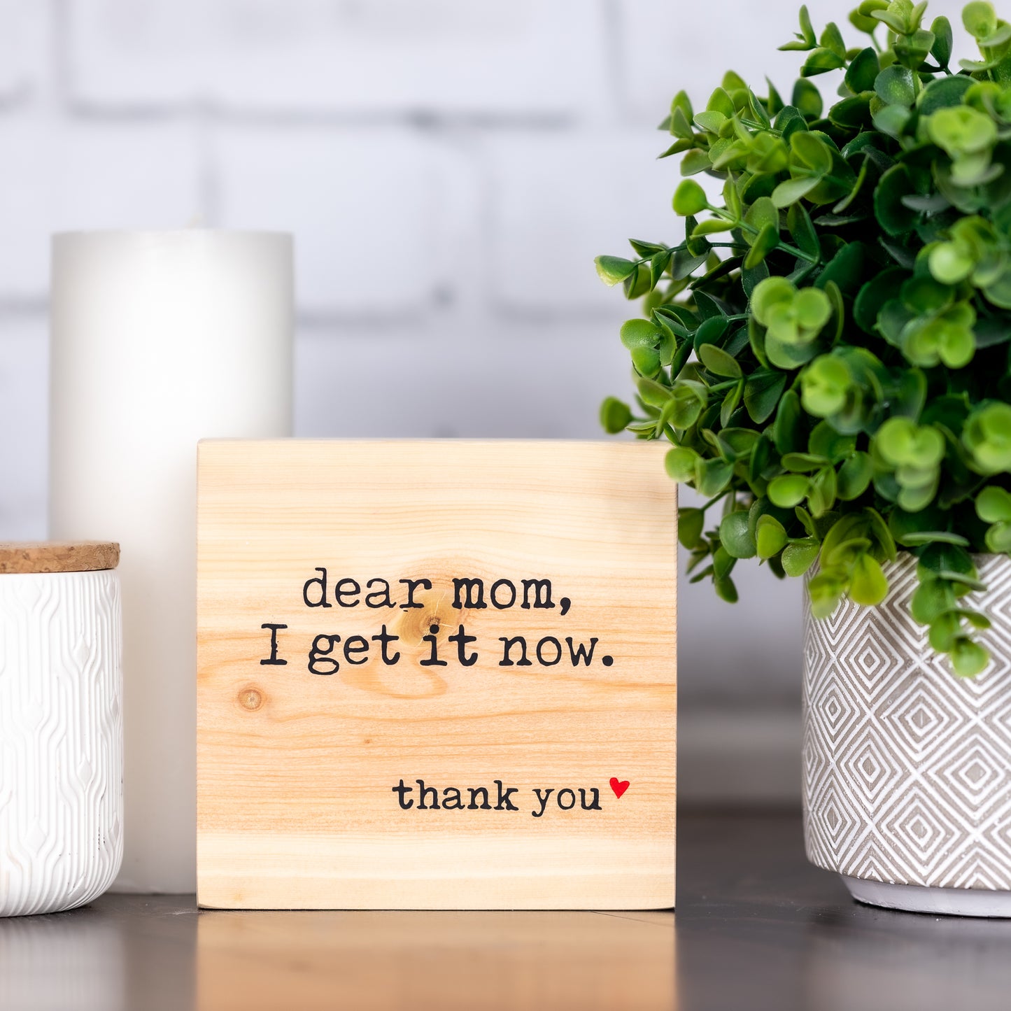 dear mom I get it now, thank you ~ shelf block sign