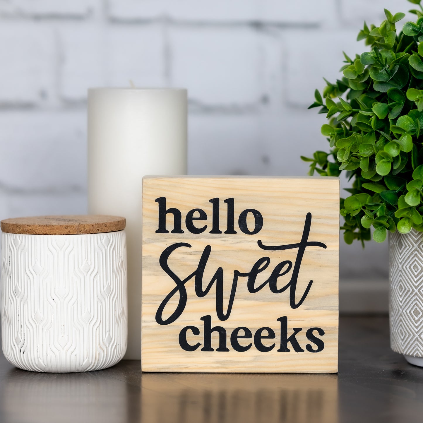 hello sweet cheeks ~ block sign