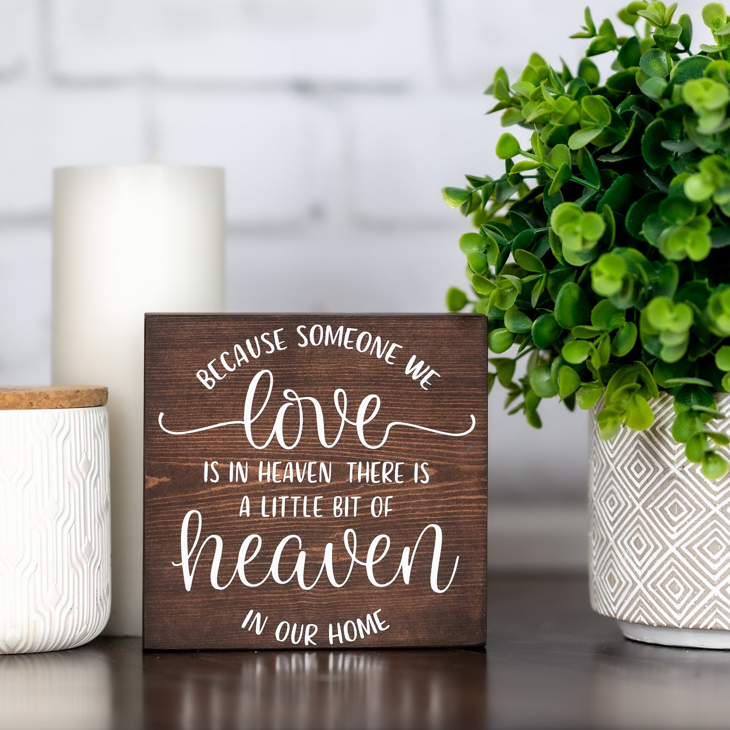 because someone we love is in heaven, there is a little bit of heaven in our home ~ block sign