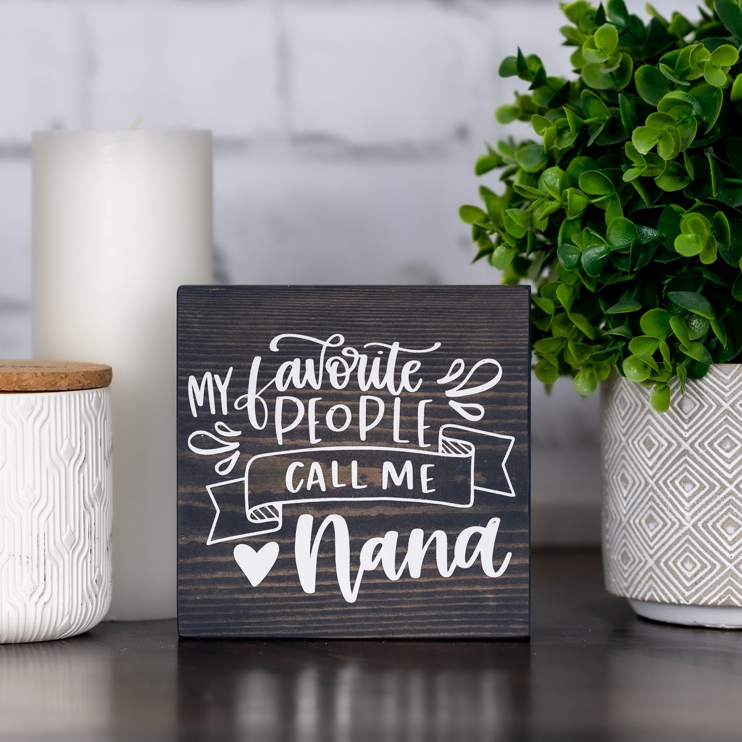 my favorite people call me nana ~ block sign