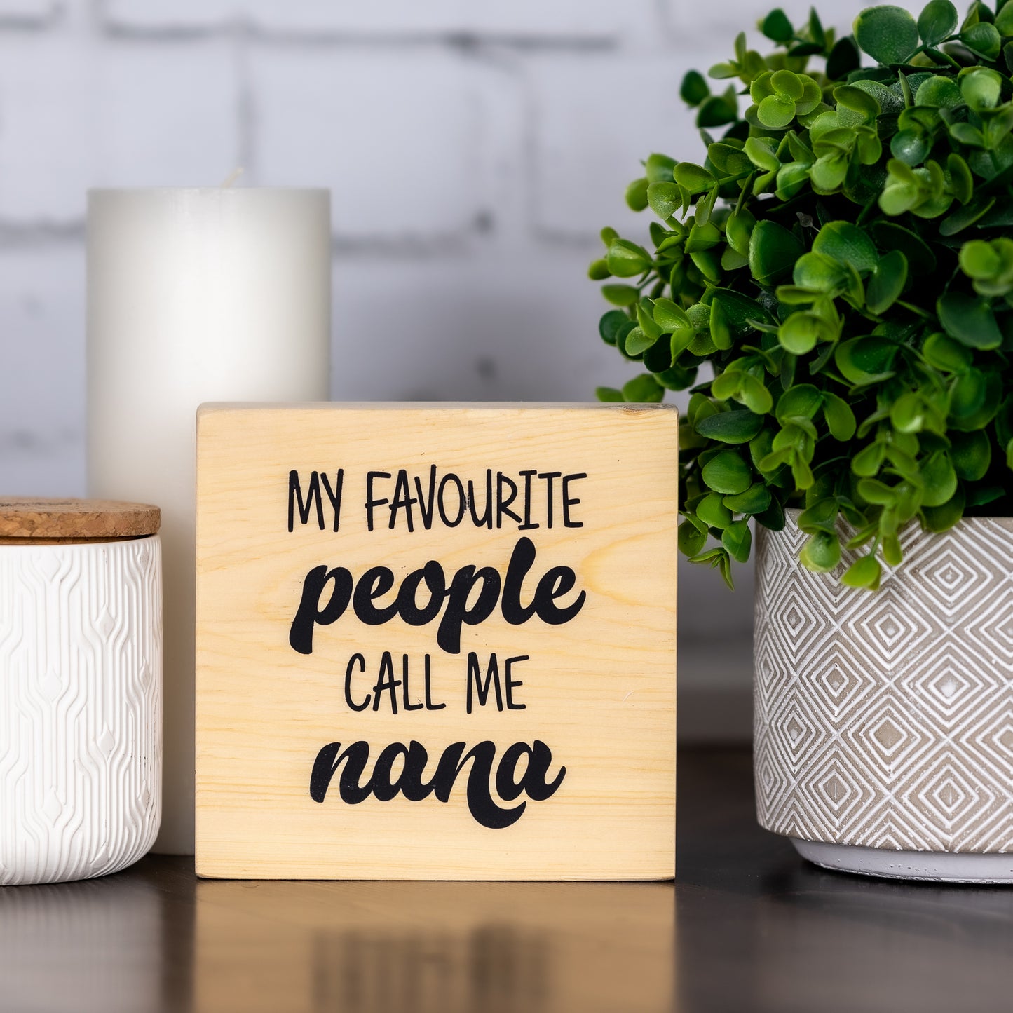 my favourite people call me nana ~ block sign