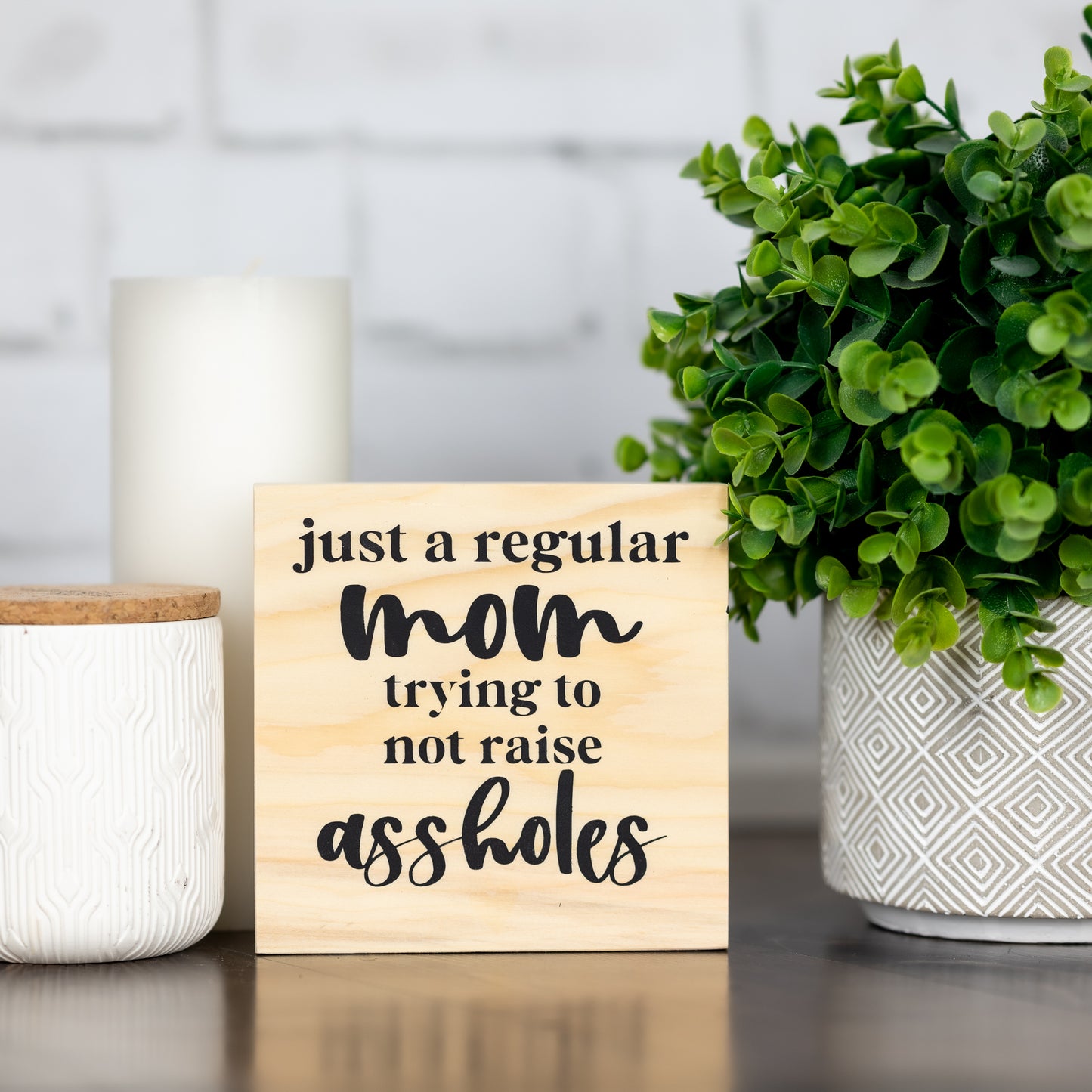 just a regular mom trying not to raise ~ block sign