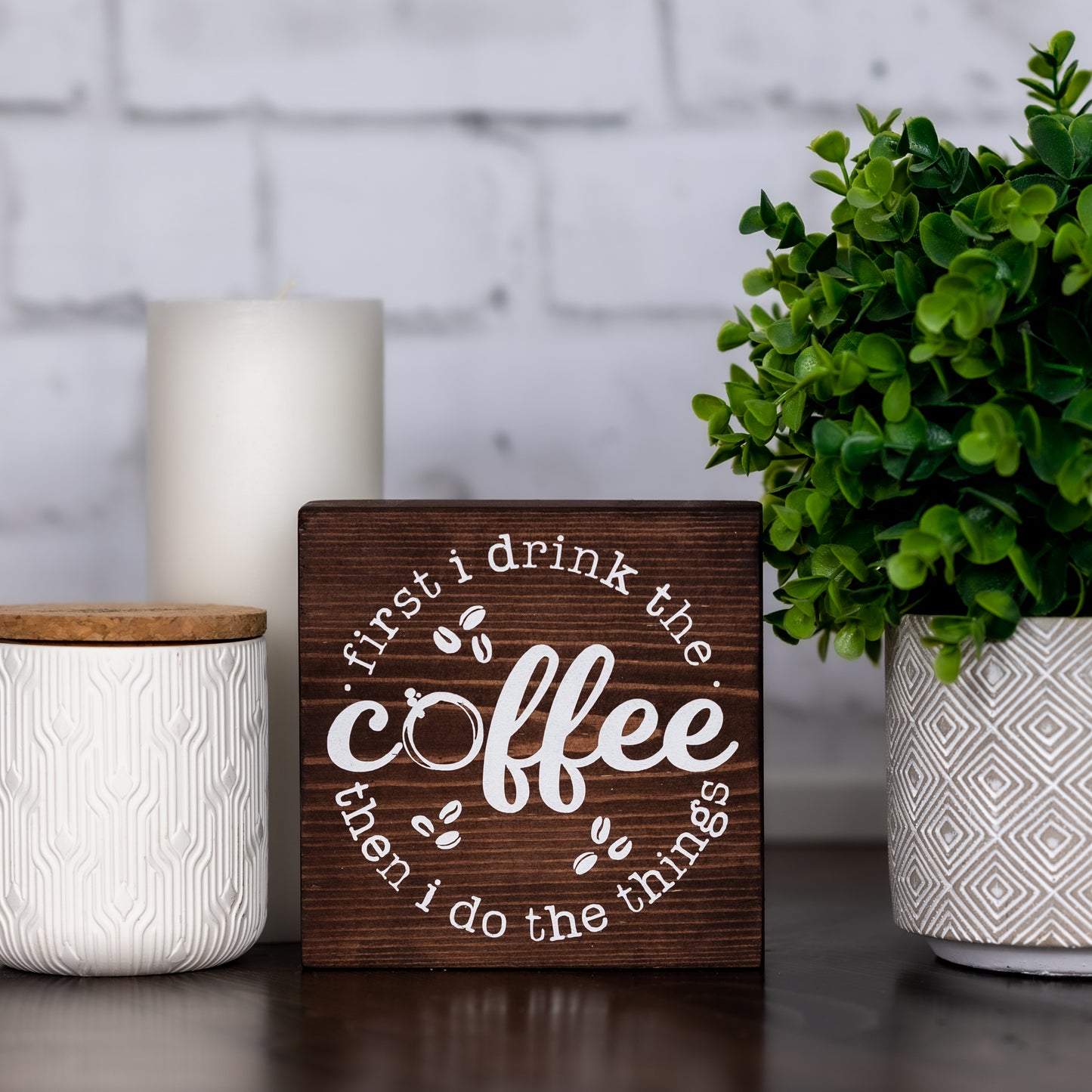 first i drink the coffee then i do the things ~ block sign