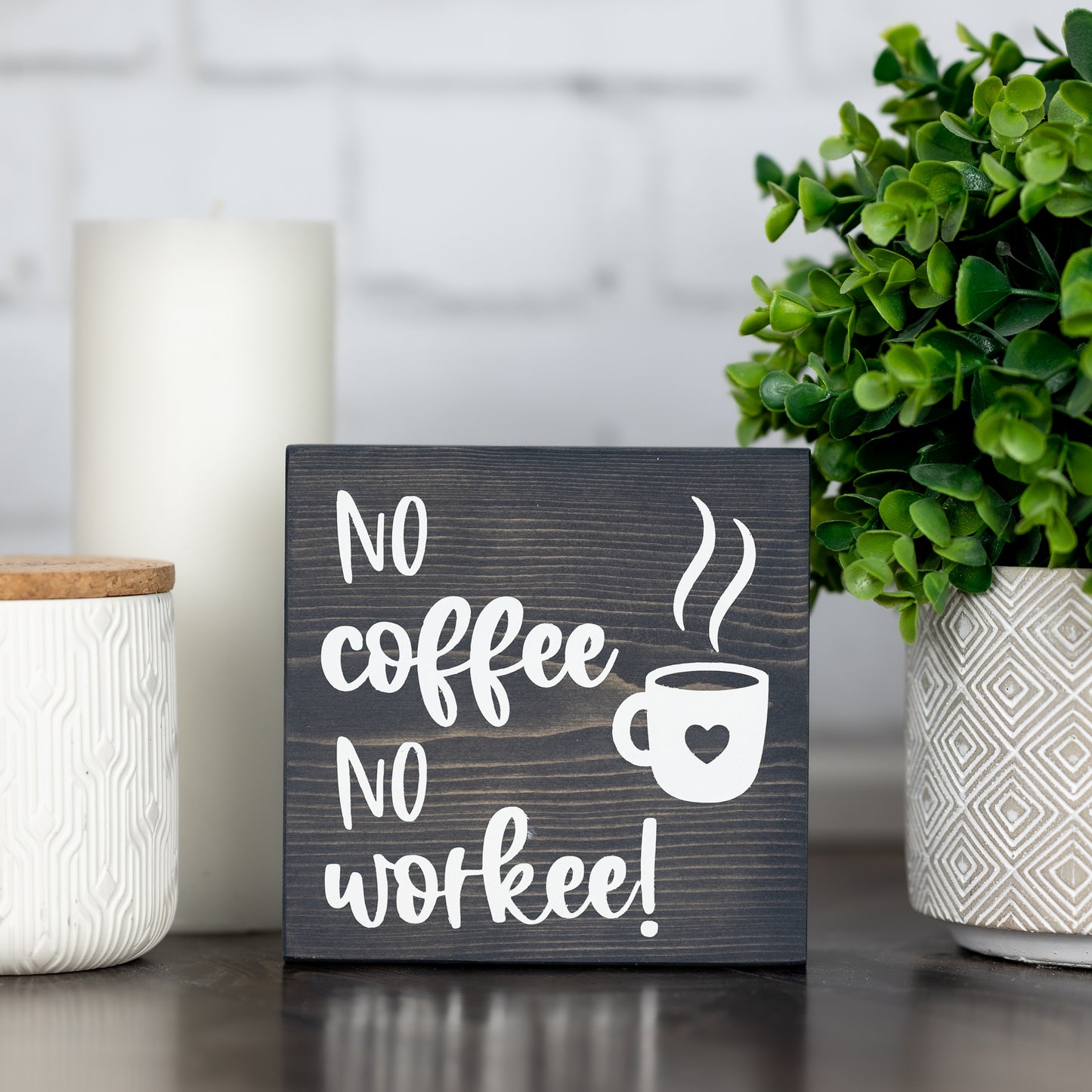 no coffee no workee ~ block sign