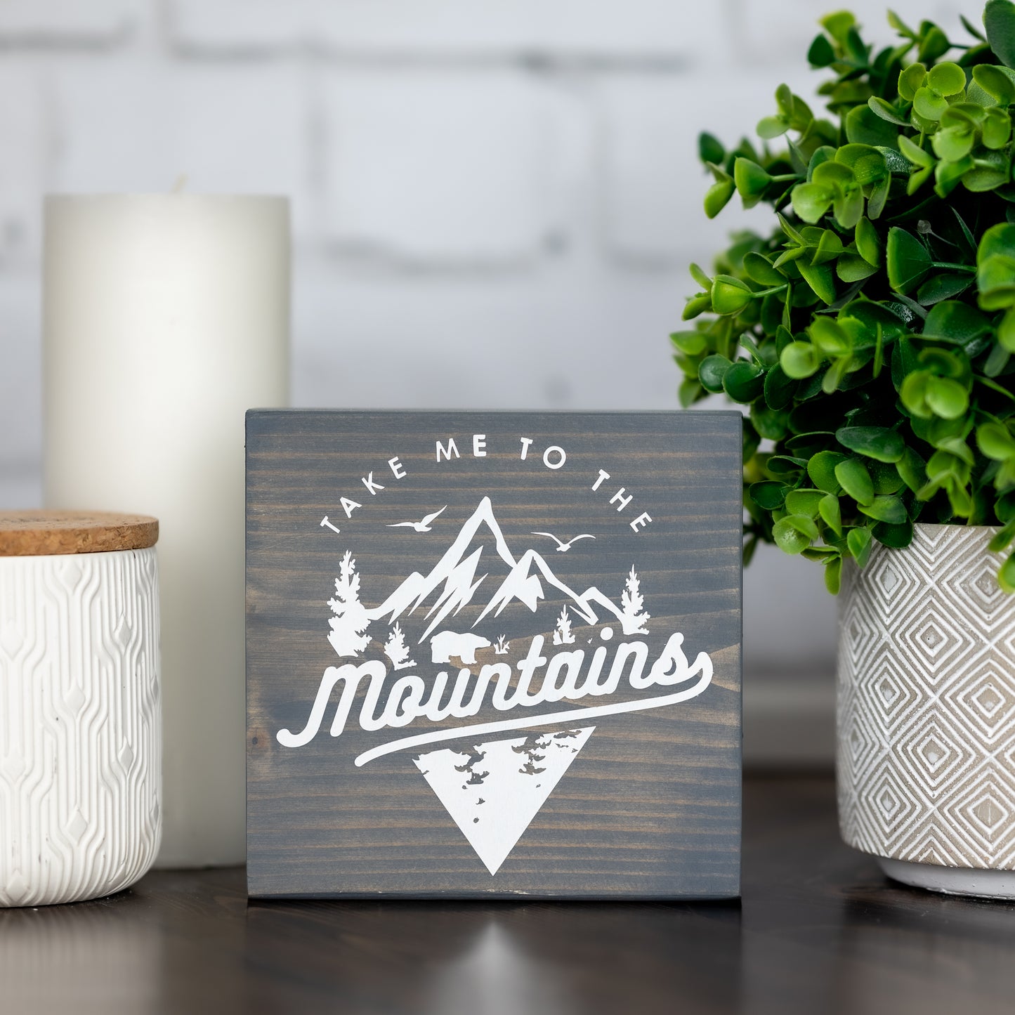 take me to the mountains ~ block sign