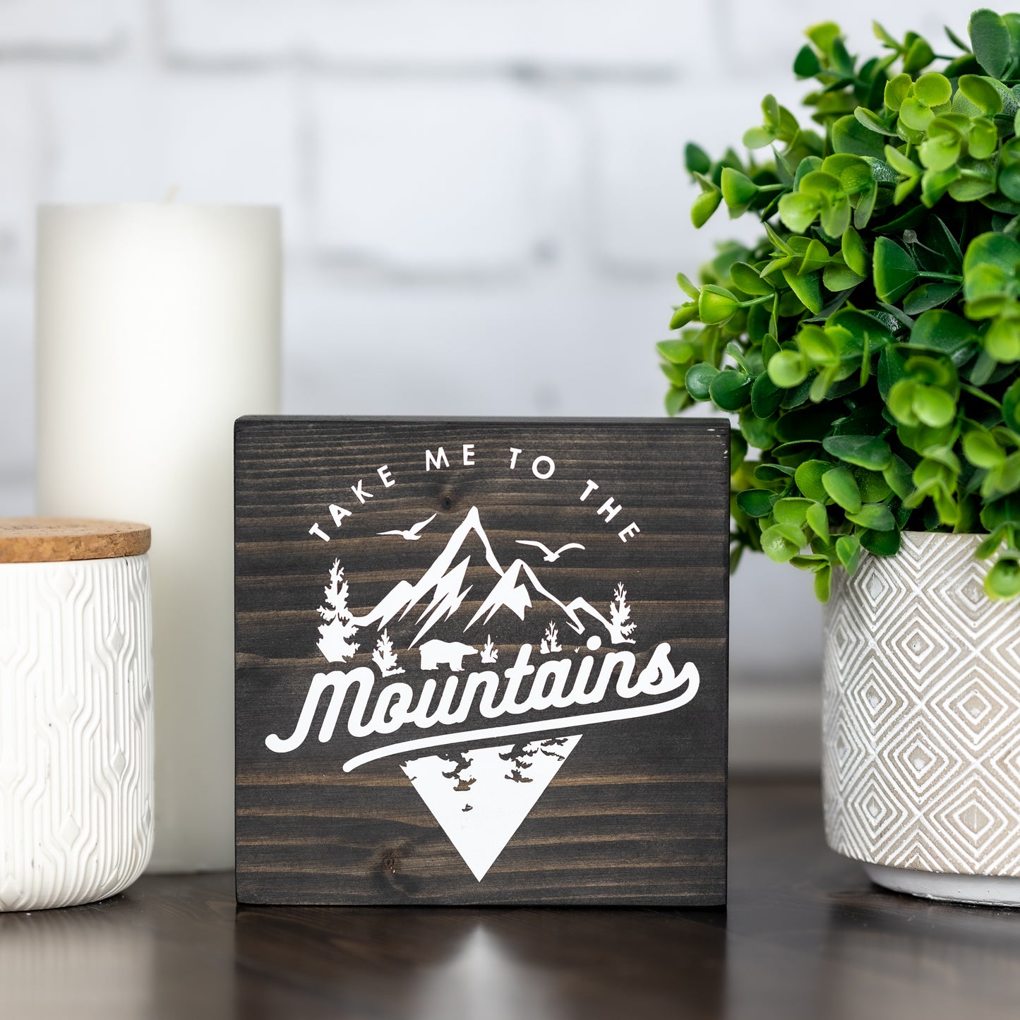take me to the mountains ~ block sign
