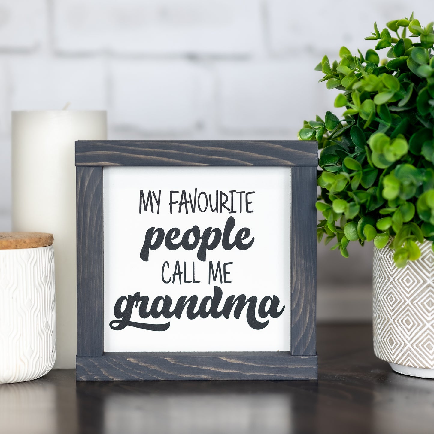 my favourite people call me grandma ~ mini sign