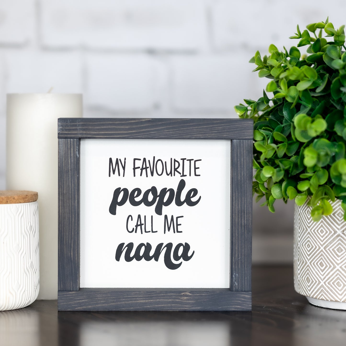 my favourite people call me nana ~ mini sign