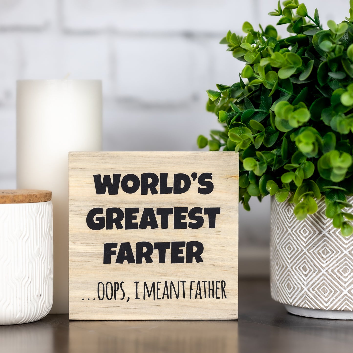 world's greatest farter...oops, i meant father ~ block sign