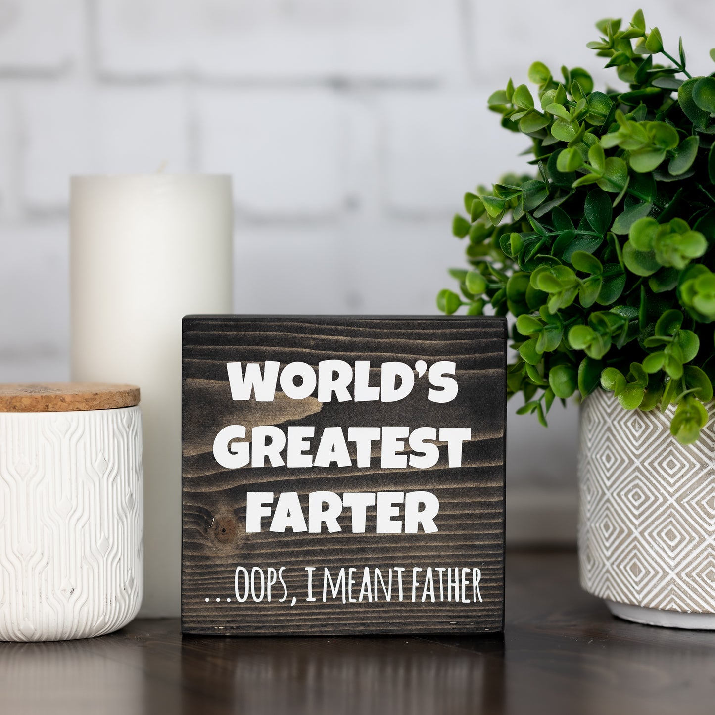 world's greatest farter...oops, i meant father ~ block sign