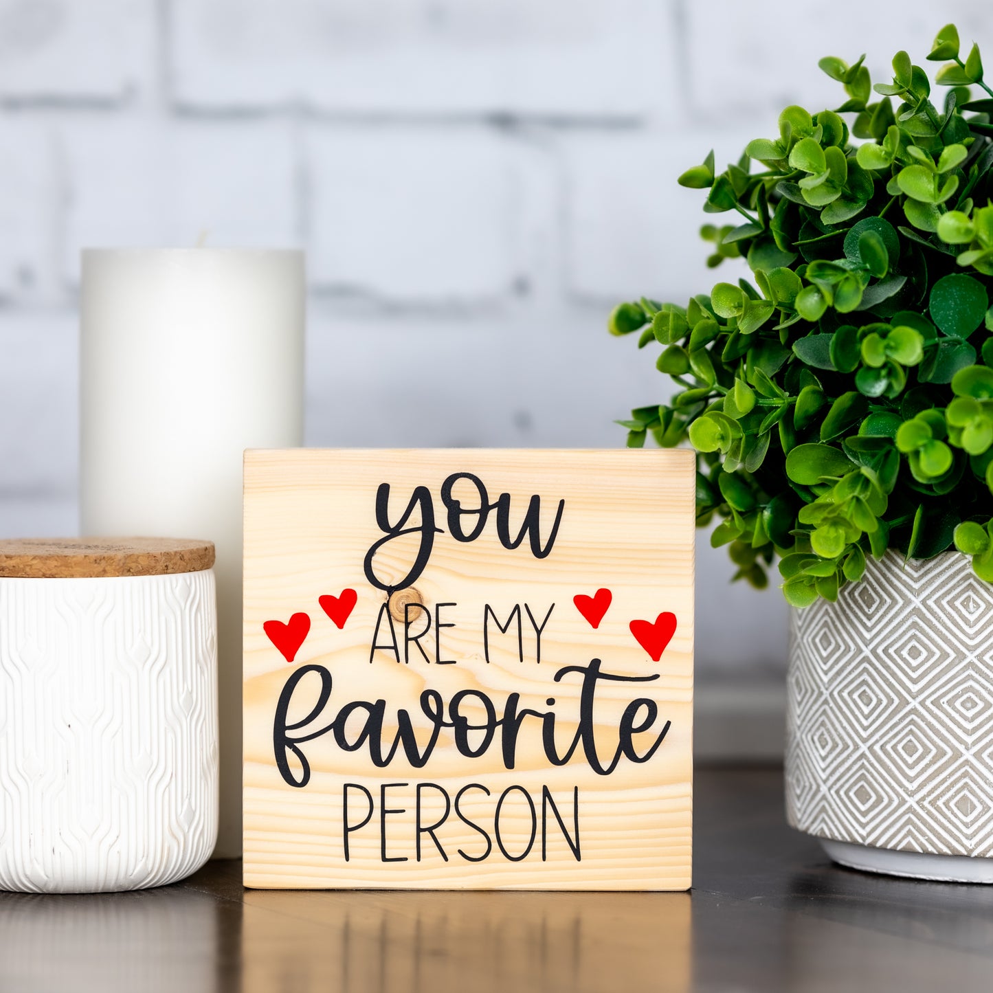 you are my favorite person ~ wood sign
