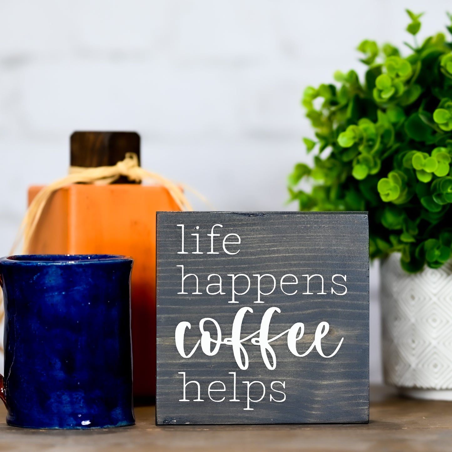 life happens coffee helps ~ block sign