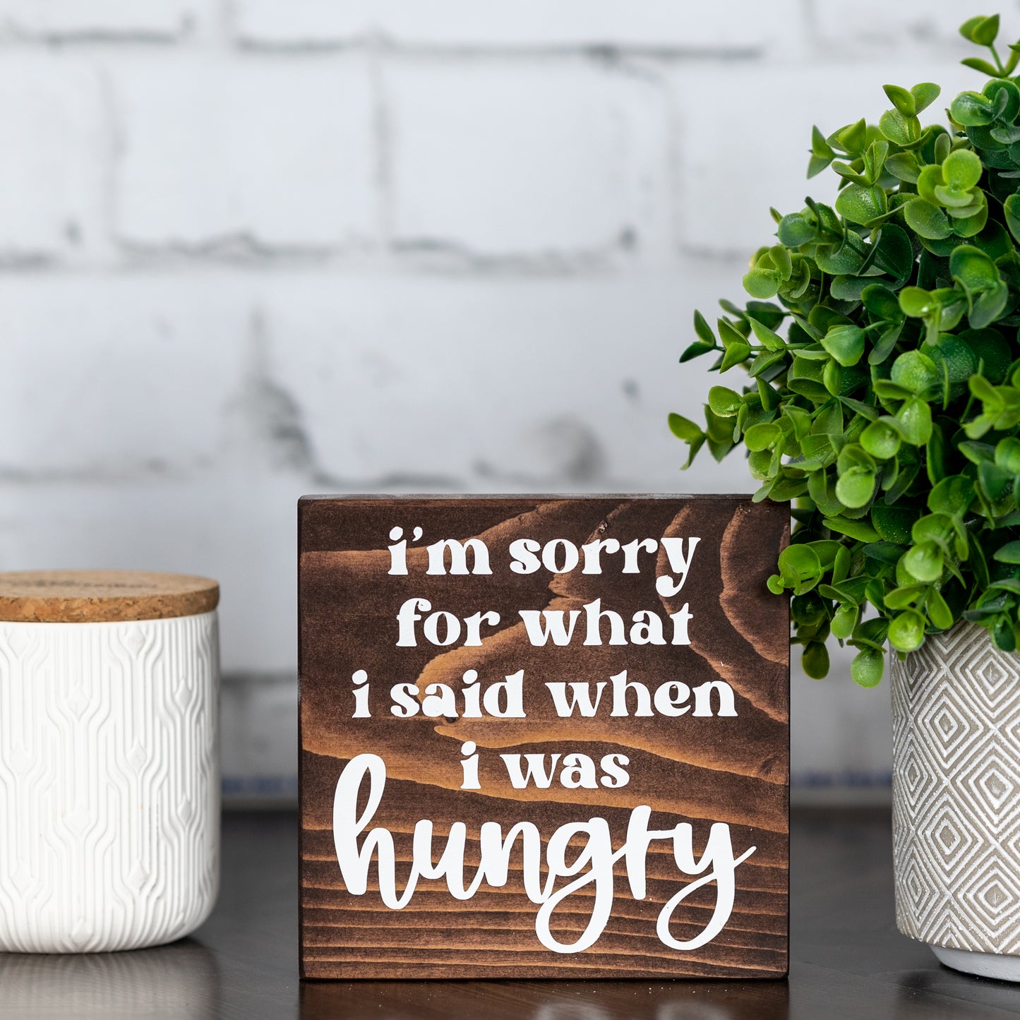 i'm sorry for what i said when i was hungry ~ block sign