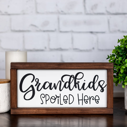 grandkids spoiled here ~ wood sign
