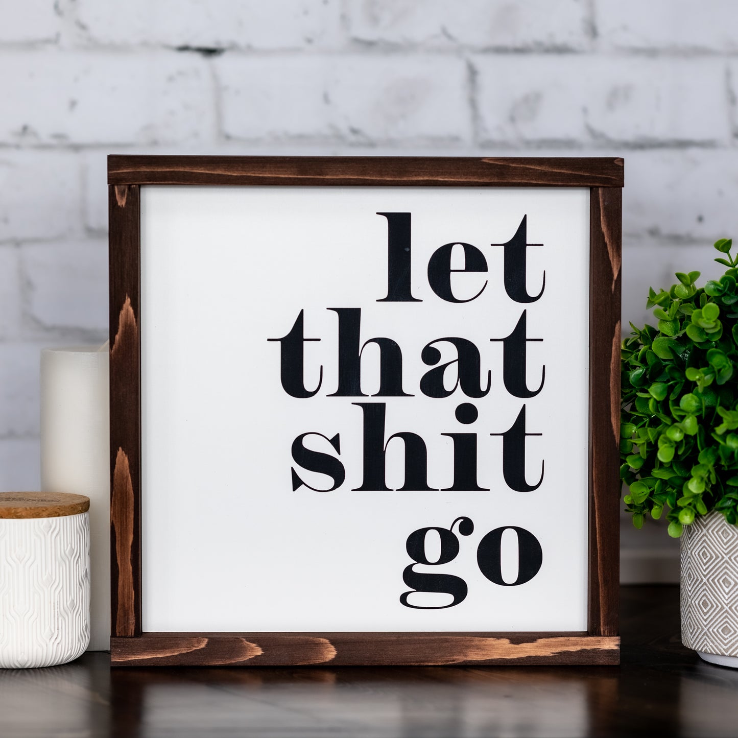 let that shit go  ~ wood sign