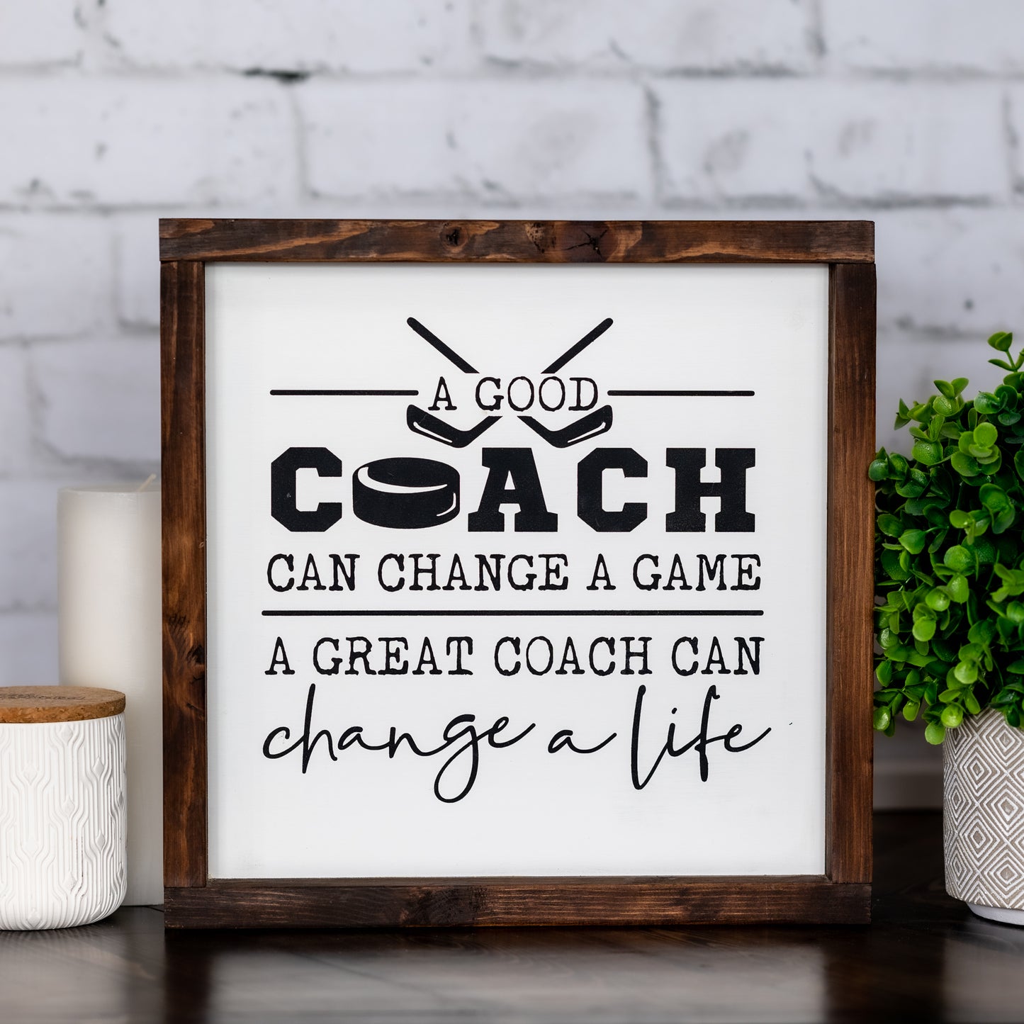 a good coach can change a game, a great coach can change a life ~ wood sign