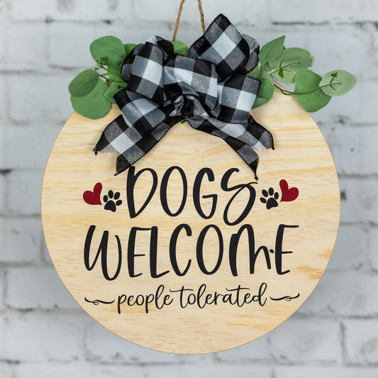 dogs welcome people tolerated ~ round door sign