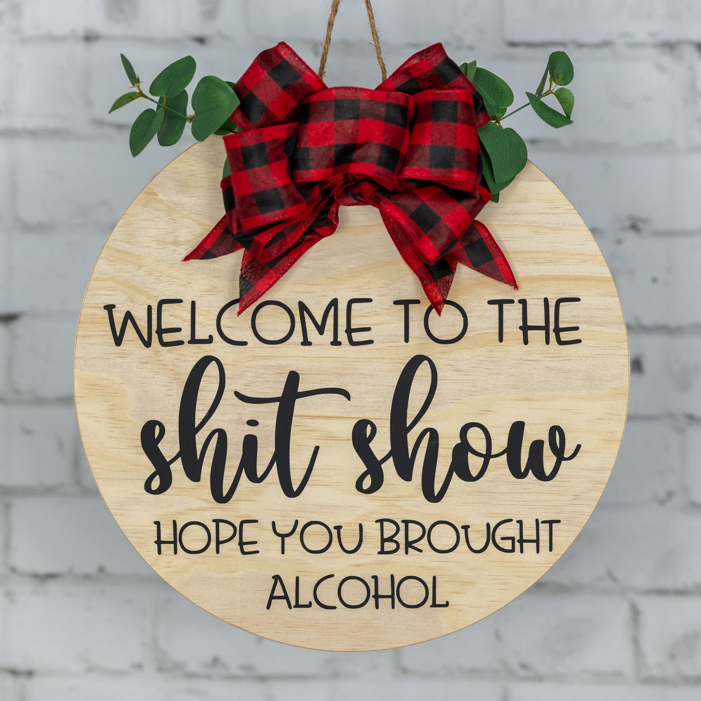 welcome to the shit show ~ round door sign