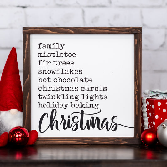 family, mistletoe, fir trees, snowflakes, hot chocolate, christmas carols, twinkling lights, holiday baking, chirstmas  ~ wood sign