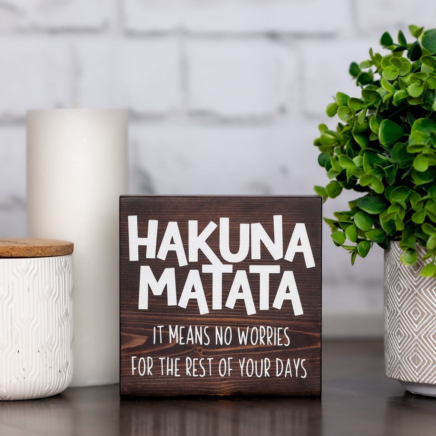 hakuna matata - it means no worries for the rest of your days ~ block sign