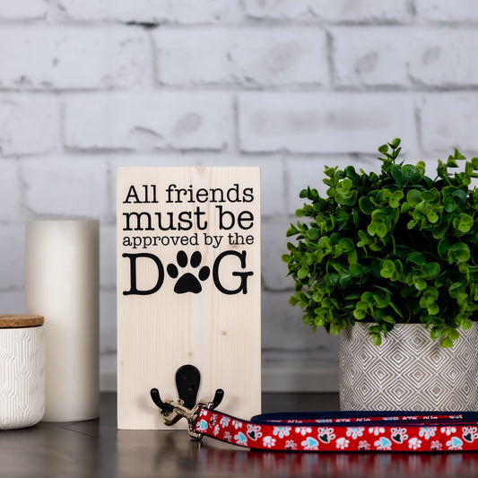 all friends must be approved by the dog ~ dog leash holder