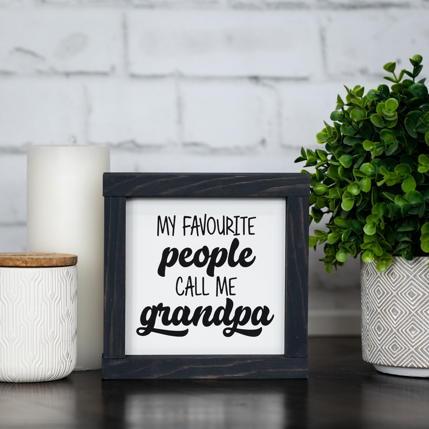 my favourite people call me grandpa / papa ~ mini sign