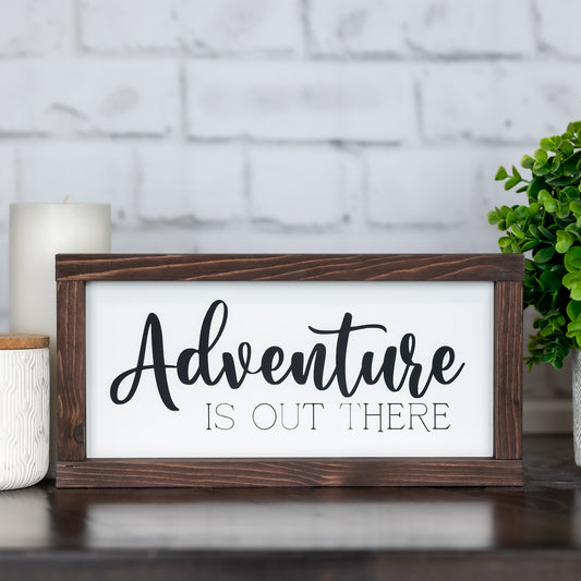 adventure is out there ~ wood sign
